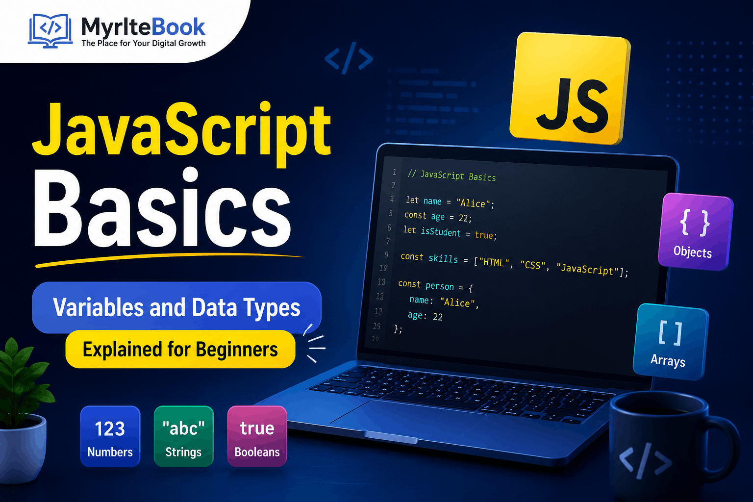 JavaScript Basics: Variables and Data Types Explained for Beginners