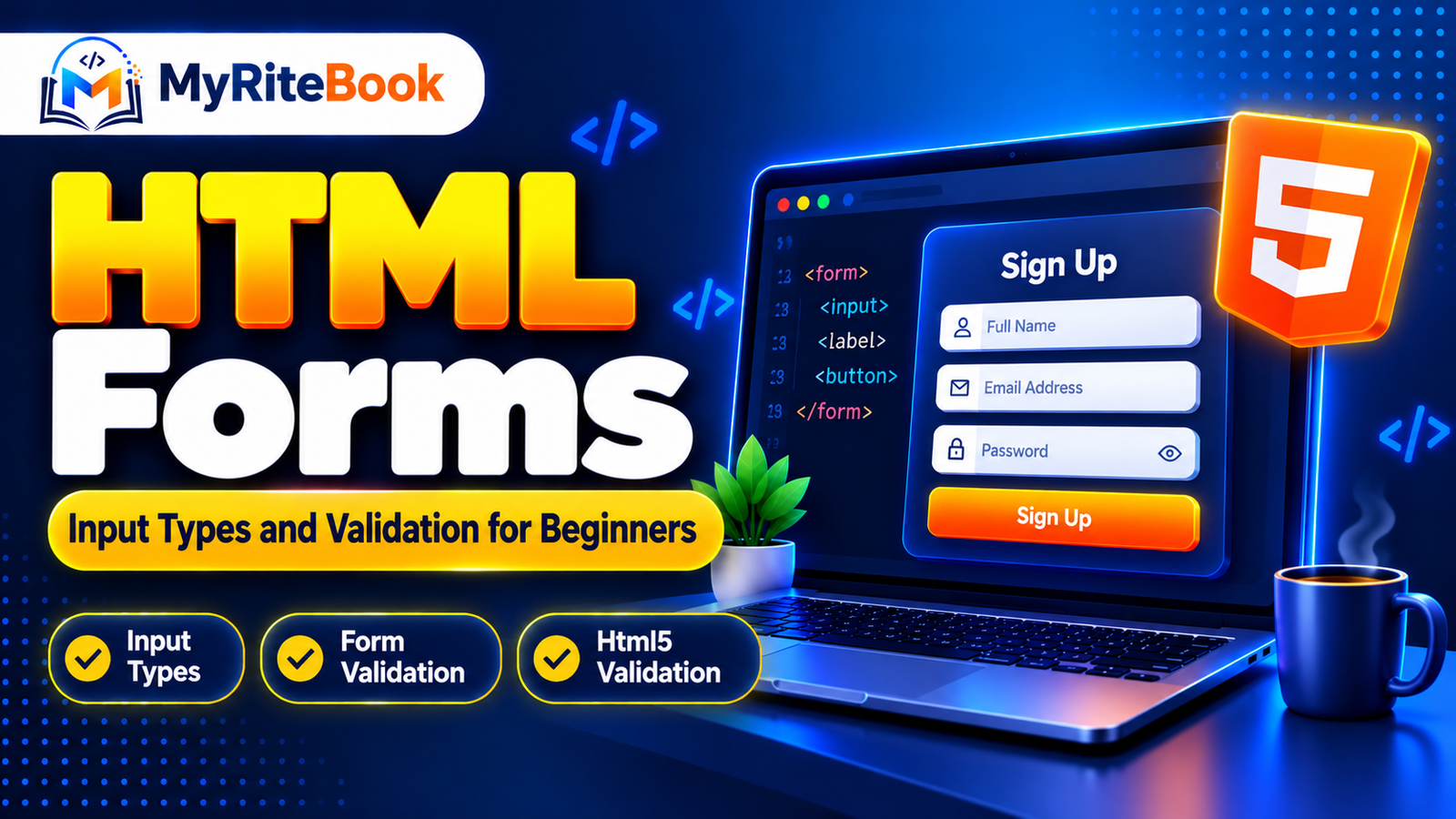 HTML Forms: Input Types and Validation for Beginners
