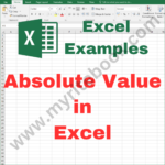 Excel Example – Absolute Value in Excel
