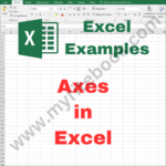 Excel Example – Axes in Excel