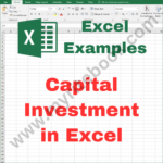 Excel Example – Capital Investment in Excel