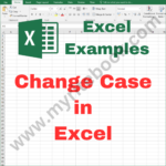 Excel Example – Change Case in Excel