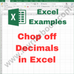 Excel Example – Chop off Decimals in Excel