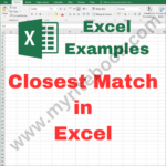 Excel Example – Closest Match in Excel