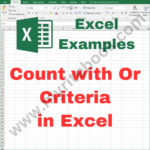 Excel Example – Count with Or Criteria in Excel