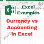 Excel Example – Currency vs Accounting in Excel