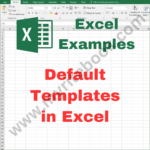 Excel Example – Default Templates in Excel