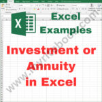 Excel Example – Investment or Annuity in Excel