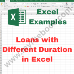 Excel Example – Loans with Different Durations in Excel