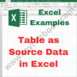 Excel Example – Table as Source Data in Excel
