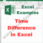 Excel Example – Time Difference in Excel