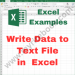 Excel Example – Write Data to Text File in Excel VBA